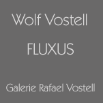 WOLF VOSTELL: Fluxus / Exhibition by Gallery R. Vostell